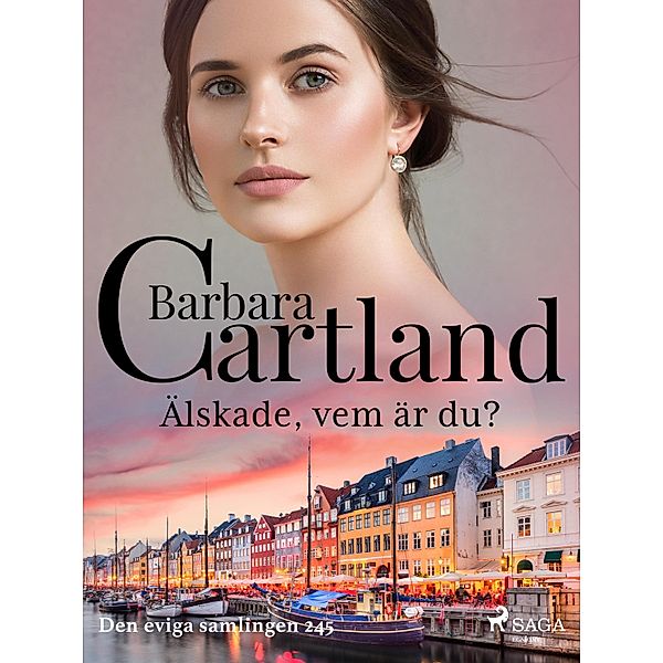 Älskade, vem är du? / Den eviga samlingen Bd.245, Barbara Cartland