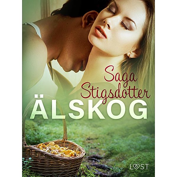 Älskog - erotisk novell, Saga Stigsdotter