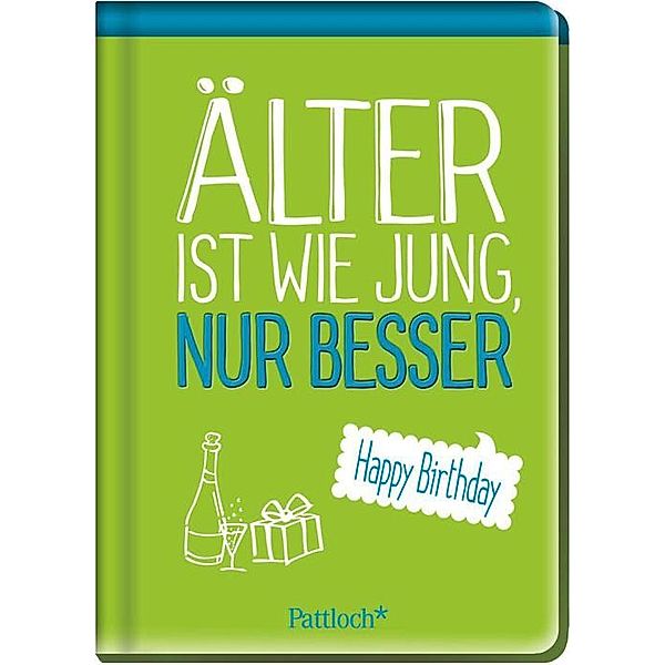 Älter ist wie jung, nur besser