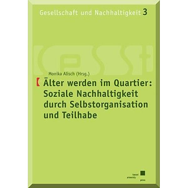 Älter werden im Quartier: Soziale Nachhaltigkeit durch Selbstorganisation und Teilhabe