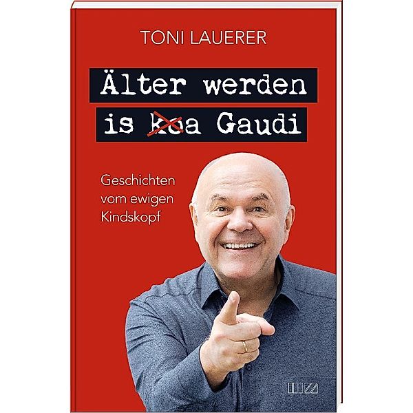 Älter werden is (ko)a Gaudi, Toni Lauerer