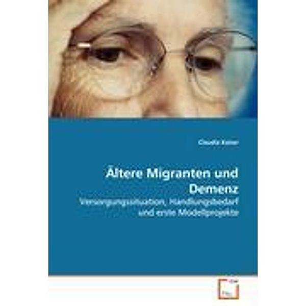 Ältere Migranten und Demenz, Claudia Kaiser