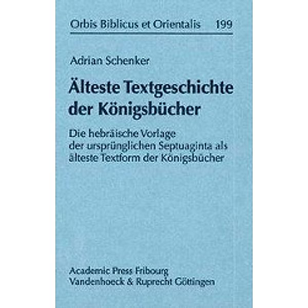 Älteste Textgeschichte der Königsbücher, Adrian Schenker