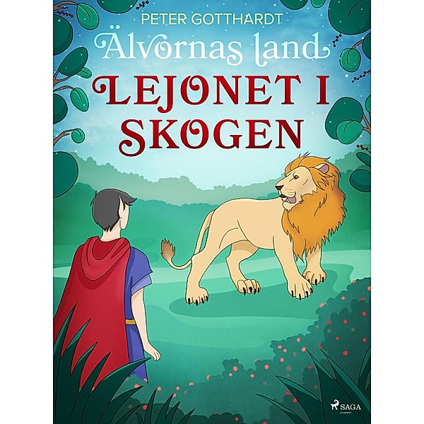 Älvornas land 2: Lejonet i skogen / Älvornas land Bd.2, Peter Gotthardt