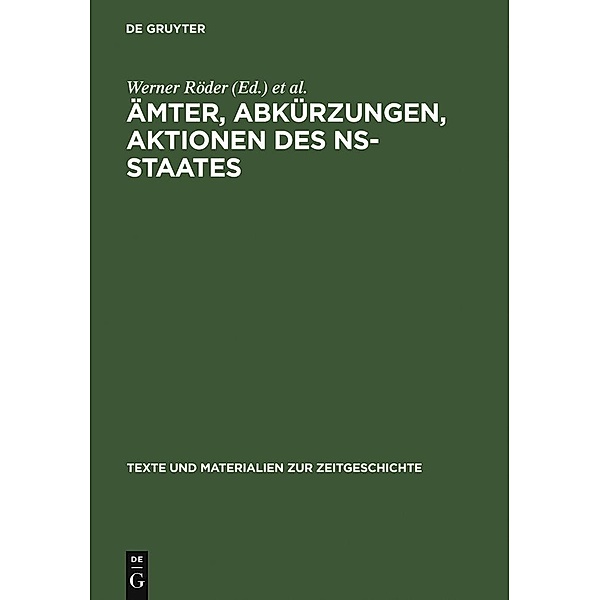 Ämter, Abkürzungen, Aktionen des NS-Staates / Texte und Materialien zur Zeitgeschichte