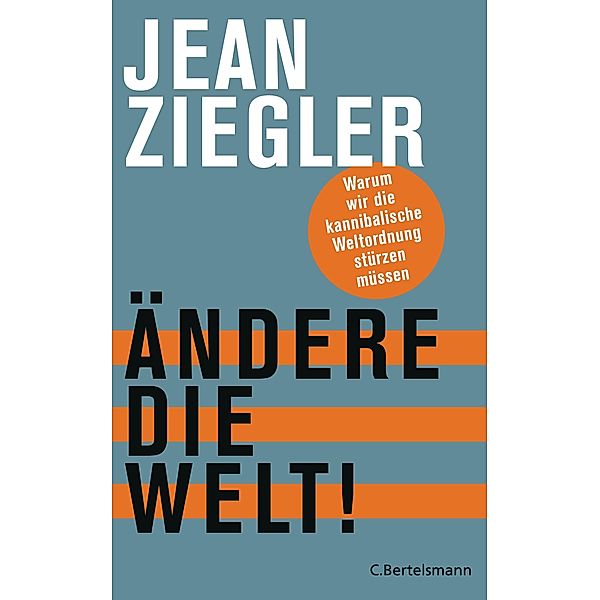 Ändere die Welt!, Jean Ziegler