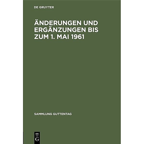 Änderungen und Ergänzungen bis zum 1. Mai 1961