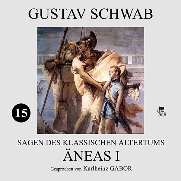 Äneas I (Sagen des klassischen Altertums 15), Gustav Schwab