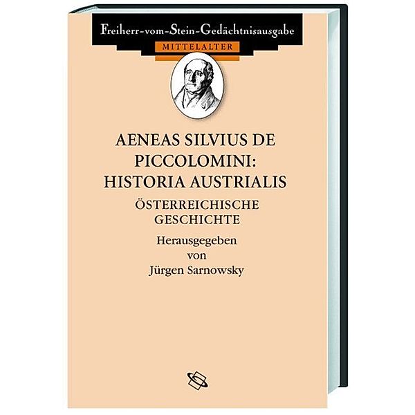 Aeneas Silvius de Piccolomini: Historia Austrialis. Österreichische Geschichte, Aeneas Silvius de Piccolomini: Historia Austrialis. Österreichische Geschichte