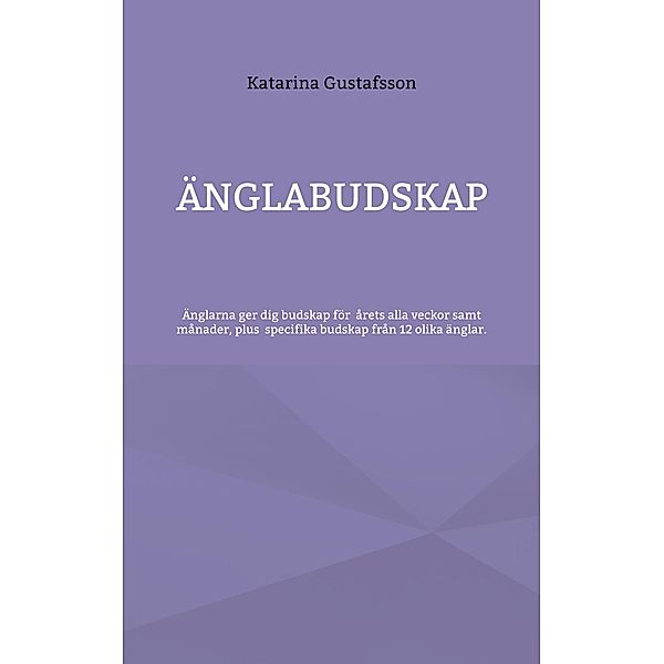 Änglabudskap, Katarina Gustafsson