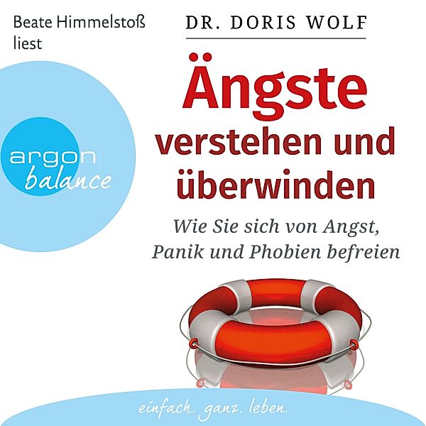 Ängste verstehen und überwinden, Dr. Doris Wolf