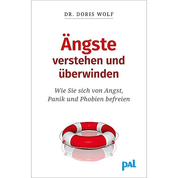 Ängste verstehen und überwinden, Doris Wolf