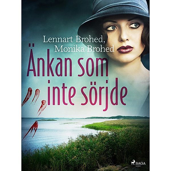 Änkan som inte sörjde / Göran Persson Bd.1, Monika Brohed, Lennart Brohed