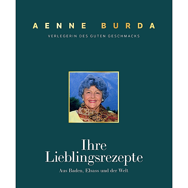 Aenne Burda. Verlegerin des guten Geschmacks