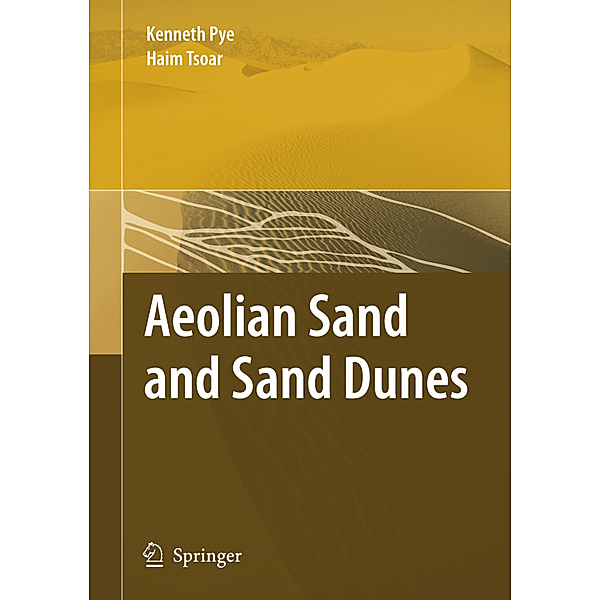 Aeolian Sand and Sand Dunes, Haim Tsoar, Kenneth Pye