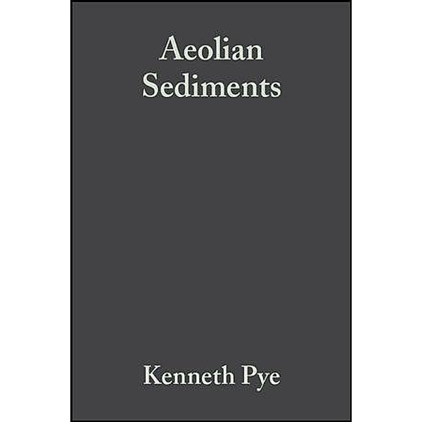 Aeolian Sediments / International Association Of Sedimentologists Series
