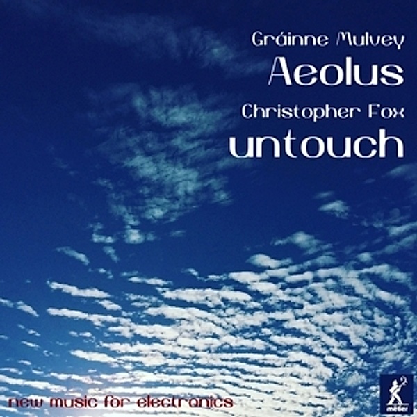 Aeolus/Untouch, Grainne Mulvey, Christopher Fox