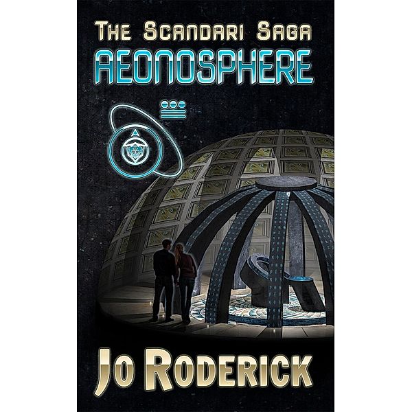 Aeonosphere (The Scandari Saga - Book I) / The Scandari Saga, Jo Roderick