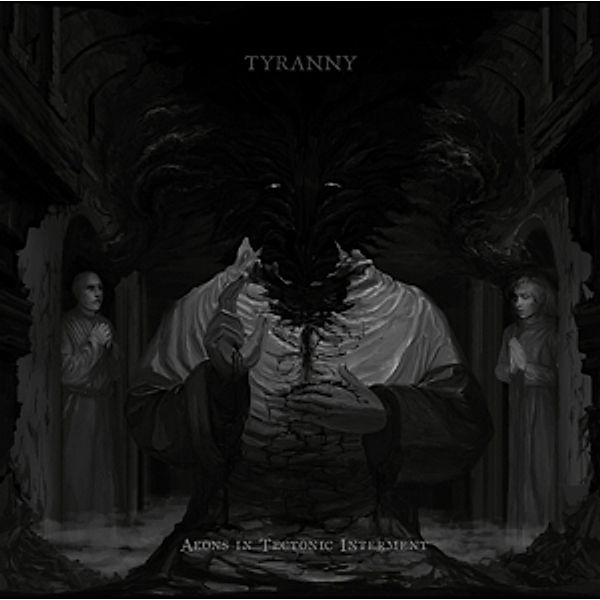 Aeons In Tectonic Interment, Tyranny