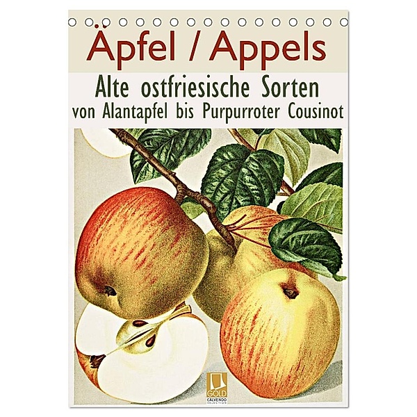 Äpfel/Appels. Alte ostfriesische Sorten (Tischkalender 2024 DIN A5 hoch), CALVENDO Monatskalender, Jost Galle
