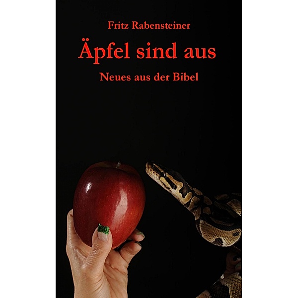 Äpfel sind aus, Fritz Rabensteiner