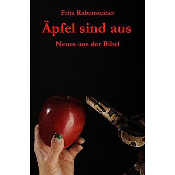 Äpfel sind aus, Fritz Rabensteiner