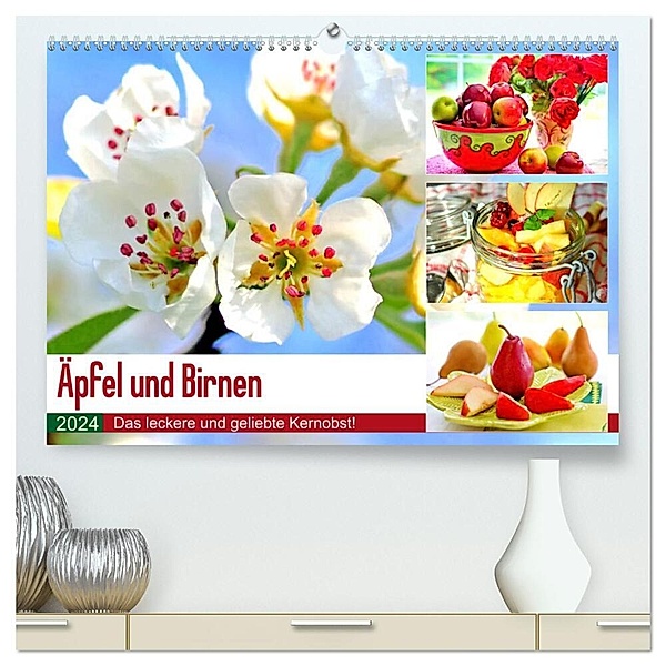 Äpfel und Birnen. Das leckere und geliebte Kernobst! (hochwertiger Premium Wandkalender 2024 DIN A2 quer), Kunstdruck in Hochglanz, Rose Hurley
