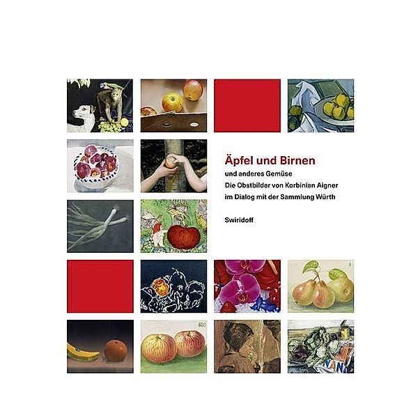 Äpfel und Birnen und anderes Gemüse, Florian Huber, Kirsten Fiege