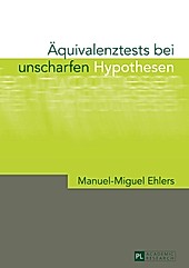 Aequivalenztests bei unscharfen Hypothesen - eBook - Manuel Ehlers,