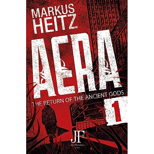 Aera Book 1 / The Return of the Ancient Gods Bd.1, Markus Heitz