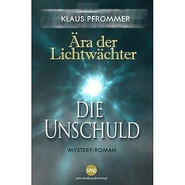 Ära der Lichtwächter - Die Unschuld, Klaus Pfrommer