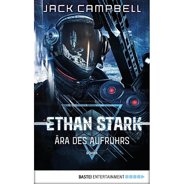 Ära des Aufruhrs / Ethan Stark Bd.1, Jack Campbell