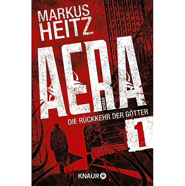 AERA - Die Rückkehr der Götter Band 1: Opfergaben, Markus Heitz