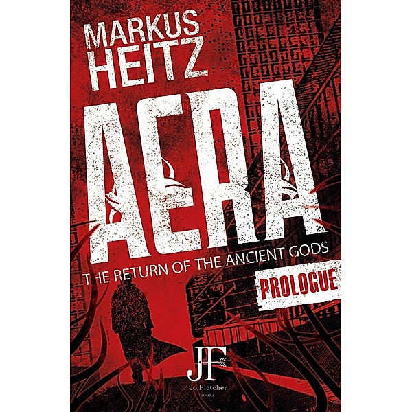 Aera Free Prologue / The Return of the Ancient Gods Bd.11, Markus Heitz