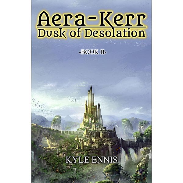 Aera-Kerr: Dusk of Desolation / Aera-Kerr, Kyle Ennis