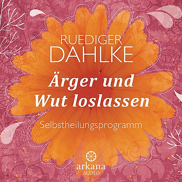 Ärger und Wut loslassen,1 Audio-CD, Ruediger Dahlke