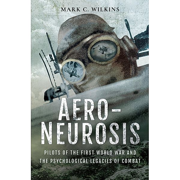 Aero-Neurosis, Mark C. Wilkins