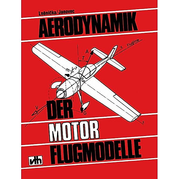 Aerodynamik der Motor-Flugmodelle, Jaroslav Lnenicka, Jan Janovec