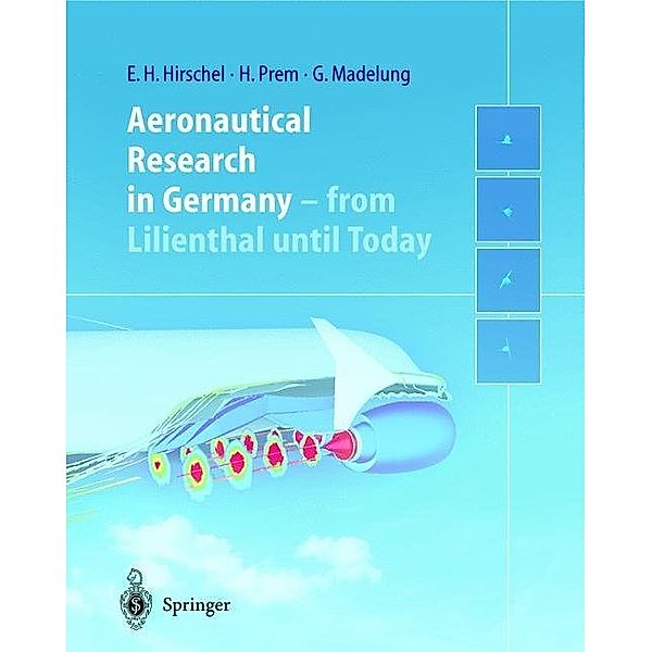 Aeronautical Research in Germany, Ernst Heinrich Hirschel, Horst Prem, Gero Madelung