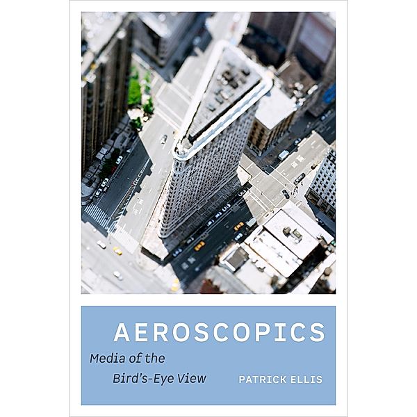 Aeroscopics / University of California Press, Patrick Ellis