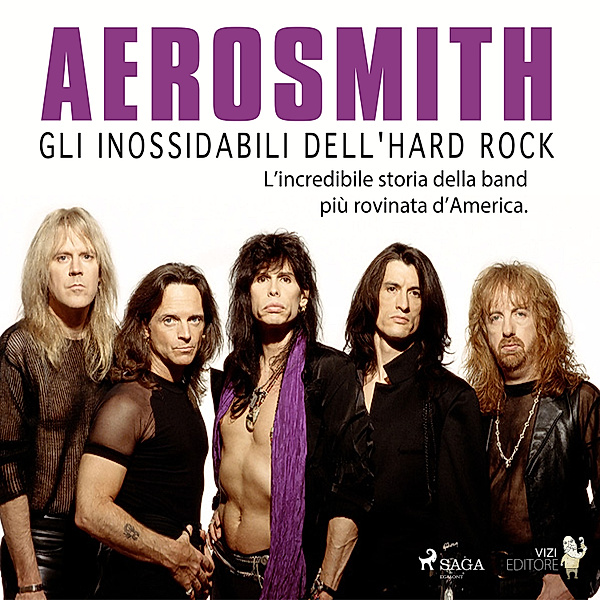 Aerosmith - Gli inossidabili dell'hard rock, Lucas Hugo Pavetto