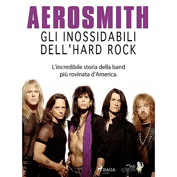 Aerosmith - Gli inossidabili dell'hard rock, Lucas Hugo Pavetto