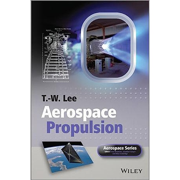 Aerospace Propulsion, T. W. Lee