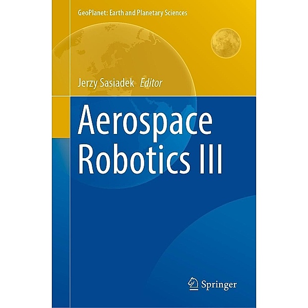 Aerospace Robotics III / GeoPlanet: Earth and Planetary Sciences