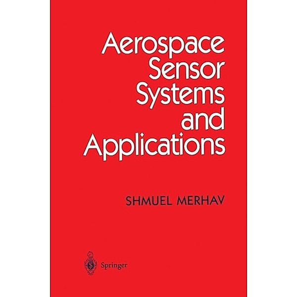 Aerospace Sensor Systems and Applications, Shmuel Merhav