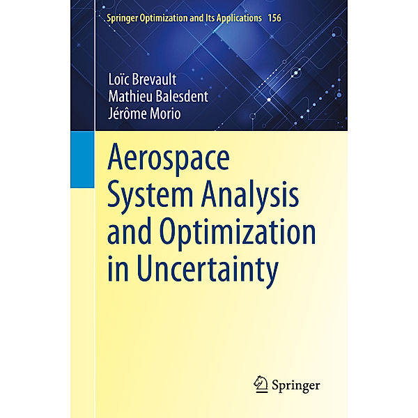 Aerospace System Analysis and Optimization in Uncertainty, Loïc Brevault, Mathieu Balesdent, Jérôme Morio