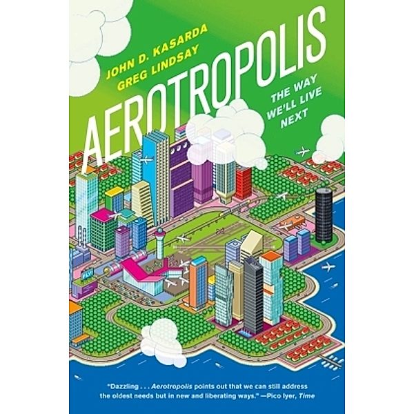 Aerotropolis, John D. Kasarda, Greg Lindsay