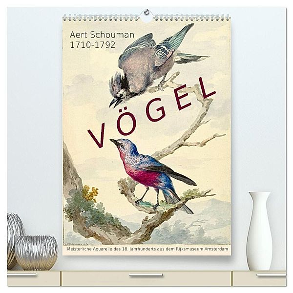 Aert Schouman. VÖGEL (hochwertiger Premium Wandkalender 2024 DIN A2 hoch), Kunstdruck in Hochglanz, Jost Galle