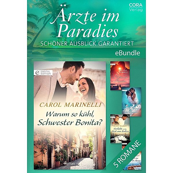 Ärzte im Paradies - Schöner Ausblick garantiert, Jennifer Taylor, Scarlet Wilson, Kate Hardy, Alison Roberts, Carol Marinelli