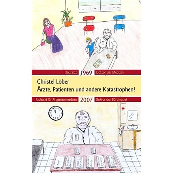 Ärzte, Patienten und andere Katastrophen, Christel Löber